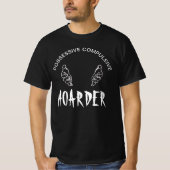 T-shirt Accumulateur "Compulsif Possessif" Drôle (Devant)
