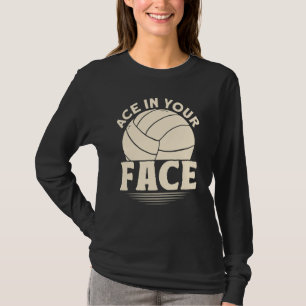 T-shirt Ace dans votre visage Volley-ball