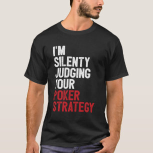 T-shirt Aces Spades Je Juge Silencieusement Votre Poker St