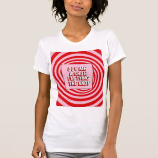 T-shirt Achète-moi un verre, je me marie