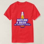 T-shirt Achète-moi une bière je me marie 2 (Design devant)