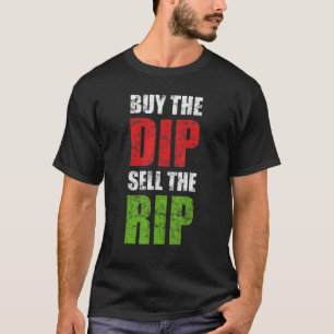 T-shirt Acheter Le Dip Vendre Le Stock Rip Trading Jour Tr