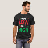 T-shirt Acheter Low Sell High Scalper Ou Trader Day Tradin (Devant entier)