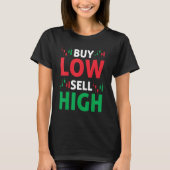 T-shirt Acheter Low Sell High Scalper Ou Trader Day Tradin (Devant)
