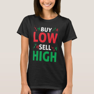 T-shirt Acheter Low Sell High Scalper Ou Trader Day Tradin