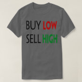 T-shirt Acheter Low Sell High Stock Trader (Design devant)