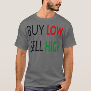 T-shirt Acheter Low Sell High Stock Trader
