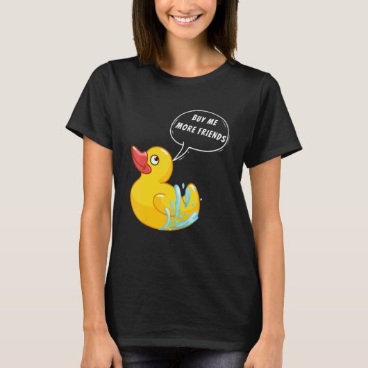 T-shirt Acheter Plus D'Amis Canards En Caoutchouc Canard (Devant)