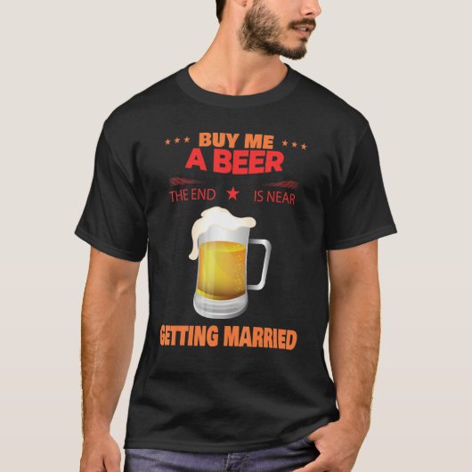 T-shirt Acheter Une Bière Se Marier Humour Sarcastique (Devant)