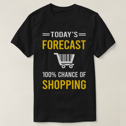 T-shirt Acheteur Prévision d'aujourd'hui (Design devant)