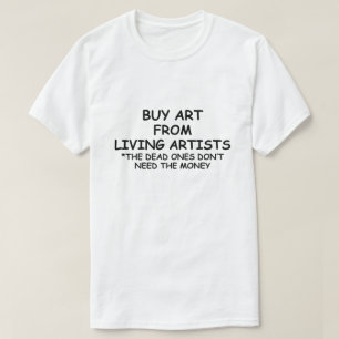 T-SHIRT ACHETEZ DE L'ART DES ARTISTES VIVANTS *SOUTENEZ LE