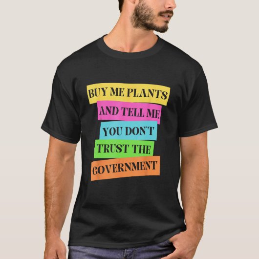 T-shirt Achetez-moi des Plantes et dites-moi que vous ne f (Devant)