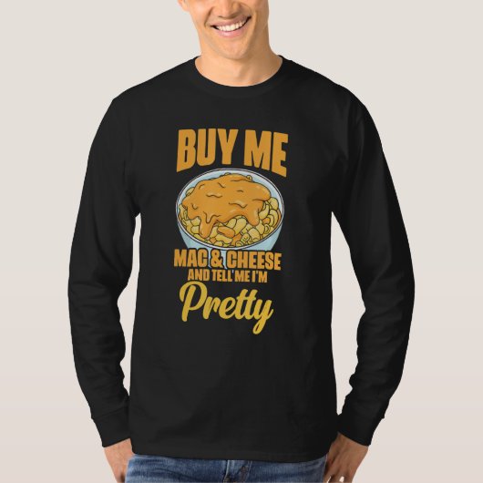 T-shirt Achetez-moi Mac And Cheese Déclaration Impertinent (Devant)