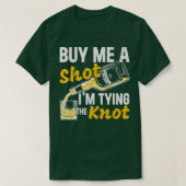 T-shirt Achetez-Moi Un IM Shot Tying The Knot Mariage Part (Design devant)