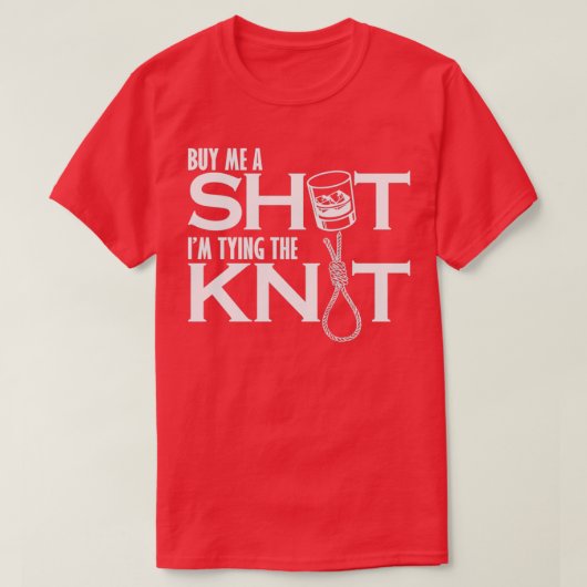 T-shirt Achetez-moi un Shot Ix27m en essayant le Knot Bach (Design devant)