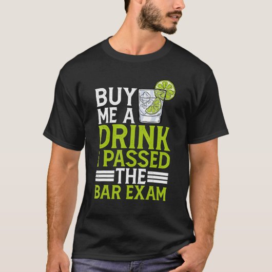 T-shirt Achetez-Moi Un Verre, J'Ai Passé L'Examen Bar .. (Devant)