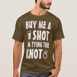 T-shirt Achetez-moi un verre, je vais me marier T 