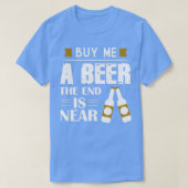 T-shirt Achetez-moi une bière la fin est proche enterremen (Design devant)