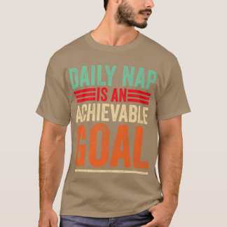 T-shirt Achievable Goals Are Daily Nap Sarcastic Napping M