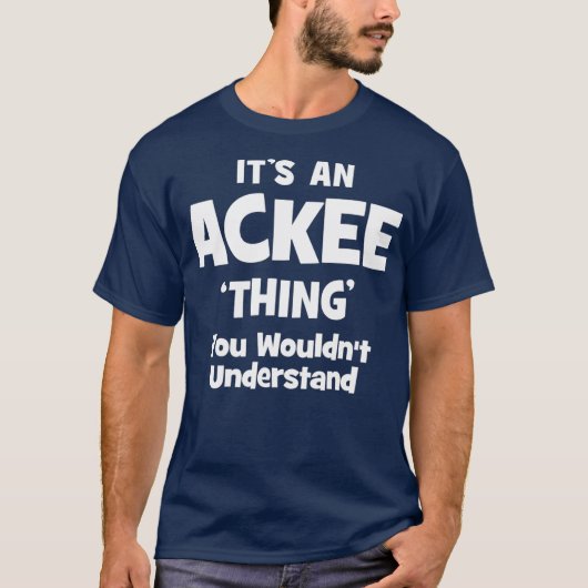 T-shirt Ackee Ce Que Tu Ne Comprendrais Pas Drôle (Devant)