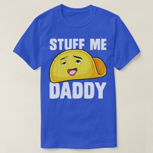 T-shirt aco Stuff Me Daddy Funny Cinco de Mayo acos Foodie (Design devant)