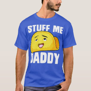 T-shirt aco Stuff Me Daddy Funny Cinco de Mayo acos Foodie