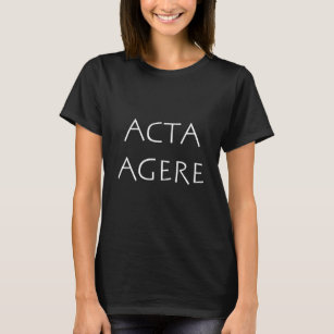 T-shirt Acta agere