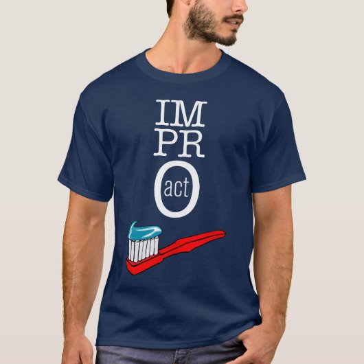 T-shirt ACTE d'Impro - obscurité de brosse à dents (Devant)