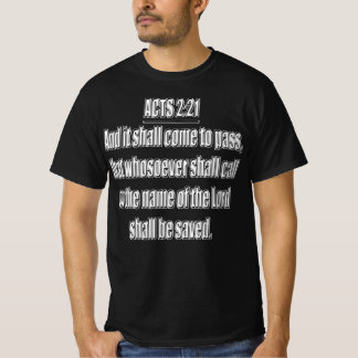 T-shirt Actes 2 21 Quiconque Invoquera Le Nom Du Seigneur