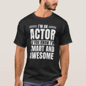 T-shirt Acteur Interprète Intelligent Et Awesome Artiste E (Devant)