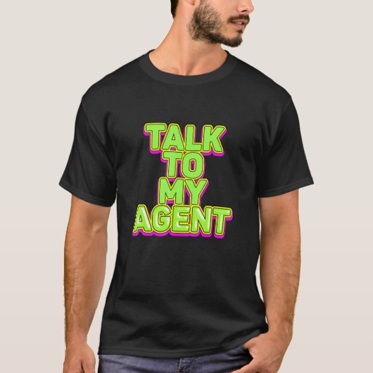 T-shirt Acteur Parle À Ma Personnalité Agent (Devant)