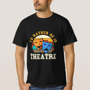 T-shirt Acteur Préférerait Être Dans Le Théâtre