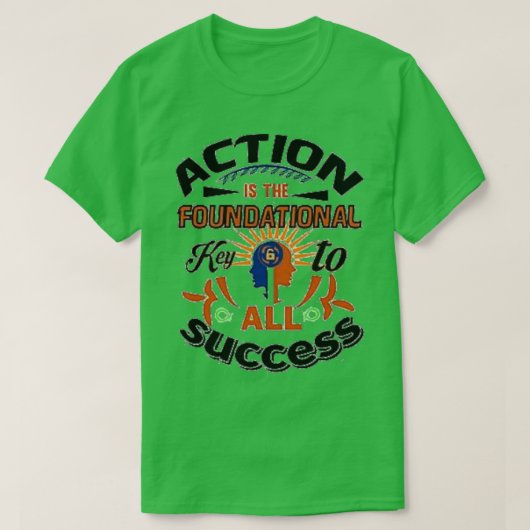T-shirt action foundational key to all success (Design devant)