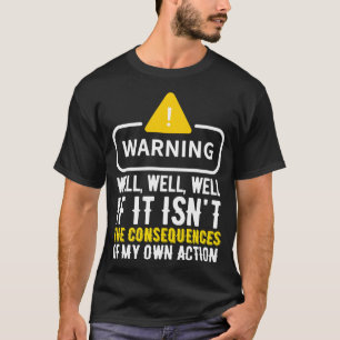 T-shirt Actions amusantes Humour Conséquences aléatoires 1