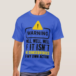 T-shirt Actions amusantes Humour Conséquences aléatoires 2