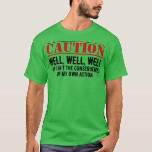 T-shirt Actions amusantes Humour Conséquences aléatoires 4
