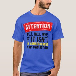 T-shirt Actions amusantes Humour Conséquences aléatoires 5