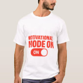 T-shirt Activation de l'interrupteur de motivation (Devant)