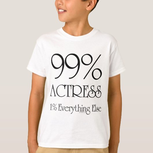 T-shirt Actrice de 99% (Devant)