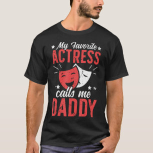 T-shirt Actrice de théâtre préférée Papa Théâtre Papa Théâ