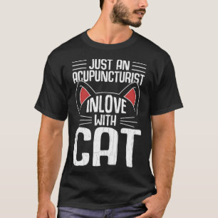 T-shirt Acupuncteur amoureux de l'acupuncture du chat grap