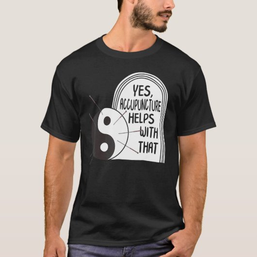 T-shirt Acupuncture Aide Avec Ce Yin Yang Needle Therap (Devant)