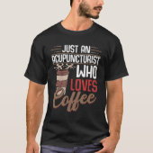 T-shirt Acupuncturiste qui aime le café Acupuncture Graphi (Devant)