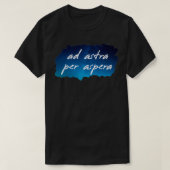T-shirt Ad Astra Per Aspera To the Stars Through Adversité (Design devant)