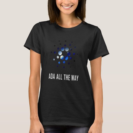 T-shirt Ada Tout Le Chemin Bullish Pour Cardano CryptoCurr (Devant)
