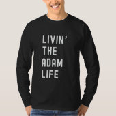 T-shirt Adam Living The Adam Life Name Funny (Devant)