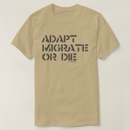 T-shirt adaptez, émigrez ou mourez (Design devant)