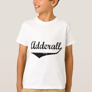 T-shirt Adderall