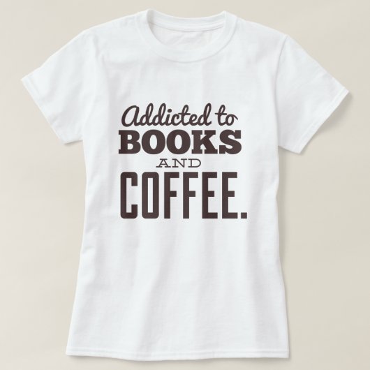 T-shirt Addicé aux livres et au café (Design devant)