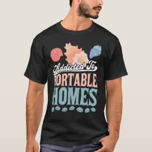 T-shirt Addicité À Des Maisons Portables Coquillage